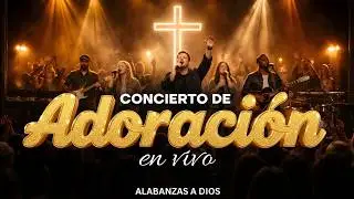 Noche de Adoración en Vivo | Concierto Cristiano para un Corazón Que Cree ✨