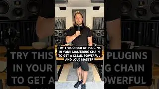 Try this order of plugins in your mastering chain to get a clean, powerful, bright and loud master