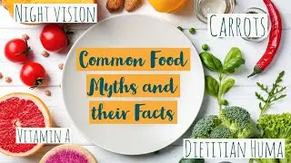 Common Food Myths and their Facts 🥕🌸| Dietitian Huma 🌸