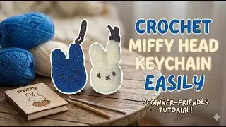 Crochet Miffy Head Keychain Easily