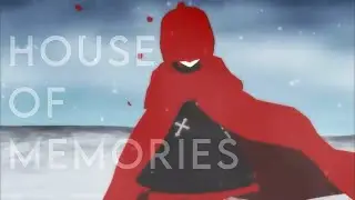 RWBY AMV: House of Memories