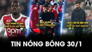 TIN NÓNG BÓNG ĐÁ 30/1 |CHÍNH THỨC: HLV KLOPP TÁI XUẤT LIVERPOOL- REAL LIÊN HỆ ỨNG VIÊN THAY ARBELOA