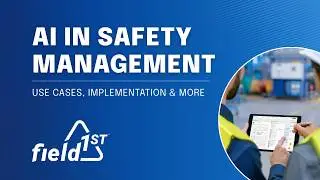 AI-Driven Safety Management: Field1st Revolutionizes Jobsite Safety