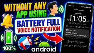 How To Setup Battery Full Voice Notification Without Any App Using