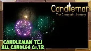 Candleman: The Complete Journey all Candles Guide Chapter 12