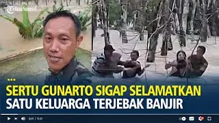 Aksi Heroik Sertu Gunarto Sigap Selamatkan Satu Keluarga Terjebak Banjir di OKU Timur