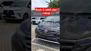 Rush Tipe G lebih dari cukup..