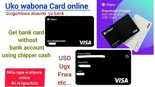 Uko wafungura chipper cash account | Uburyo bwiza bwo kwishyura online ukoresheje chipper card
