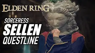 ELDEN RING - SORCERESS SELLEN QUESTLINE - How To Complete Sellen's Quest