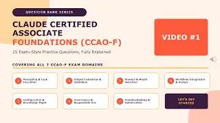 Claude Certified Associate Foundations (CCAO-F) — 15 Practice Exam Questions Explained | Video #1