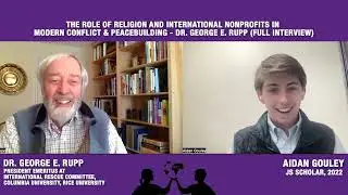The Role of Religion and Internat. Nonprofits in Modern Conflict & Peacebuilding - George Rupp