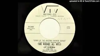 Loy Clingman - (Time Heals All Wounds And) Time Wounds All Heels (Viv 2000) [1955 Phoenix country bo