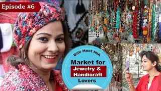 Delhi Haat INA, Shopping and Food Guide | Must Visit Place in Delhi