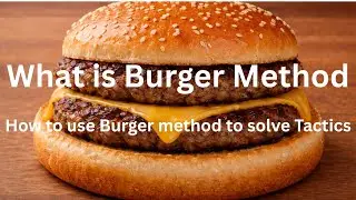 Burger Method or 5 Step method to solve tactics