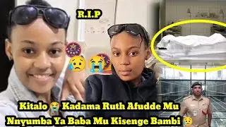 Kitalo 😭 Kadama Ruth Afudde Mu Nnyumba Ya Boss We Mu Kisenge Omulambo Guguuno Bambi 😥