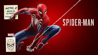 Marvel's Spider-Man Acto II #1 - Motín en la Prisión FINAL