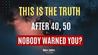Why Having a Partner in Your 40s or 50s Can Be a Big Mistake | Nora Linden
