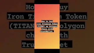 How to buy Iron Titanium Token (TITAN) on Polygon chain with TrustWallet. In less than 5 minutes.