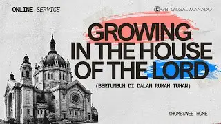Growing in the house of the  Lord - Pdm. Steven Roringpandey | GBI Gilgal Manado, 4 Januari 2026