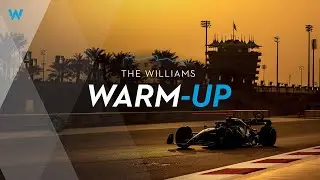 The Williams Warm-Up | Ep. 2  Official Pre-Season Test | Williams Racing