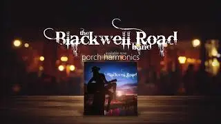 The Blackwell Road Band - Don't Let Her Go
