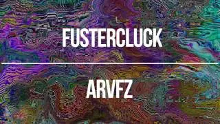 ARVFZ - Fustercluck