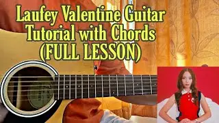 Laufey - Valentine // Guitar Tutorial with Chords(Full Lesson)