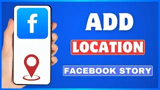 How To Add Location On Facebook Story | Tag Location On Facebook Story