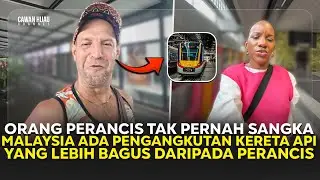 Orang Prancis Tergamam! Tak Sangka Pengangkutan Kereta Api Malaysia Lebih Canggih Daripada Perancis