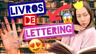 6 dicas de livros incríveis para aprender LETTERING em 2022!