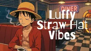 Luffy Lofi One Piece Music 🎧 Chill with Luffy &ndash; Study, Sleep & Relax Beats 🌊