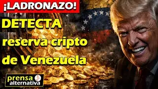 &iexcl;Confiscaci&oacute;n obscena! 600 mil bitcoins de Venezuela en las garras de Trump