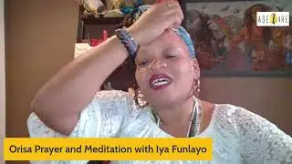 Orisa Prayer and Meditation - Ancestors and the Protection of Good Character