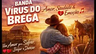 💔 Amor de Verdade e Saudade | Coletânea Brega Raiz – Banda Vírus do Brega