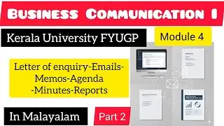 Business Communication l Module 4 Part 2 letter, email, memo,agenda,report #fyugp #keralauniversity 