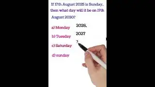 What Day Will 17 August 2030 Be? | Calendar Math Trick