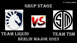 Team LIQUID vs Team TSM - Game 1 BO 1 - BERLIN MAJOR 2023