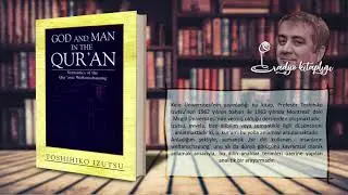 KURAN'DA ALLAH VE İNSAN - Toshihiko İzutsu