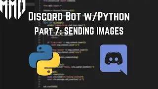 Discord Bot w/Python | Part 7: Sending Images | 2024