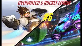 What A Play! (Overwatch & Rocket league #6)