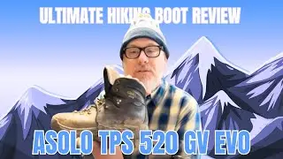 Asolo TPS 520 GV Evo Review: Best Hiking Boots for Rugged Trails