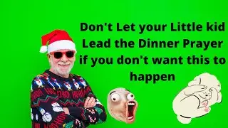 Don't Let Your Little Kid to Lead the Dinner Prayer if you don't want this to happen - Funny Jokes