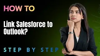 How to Link Salesforce to Outlook? - Step by Step