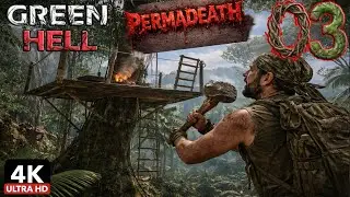 GREEN HELL PERMADEATH #3 CONSTRUYENDO UNA BASE EN EL ARBOL!!! #4k