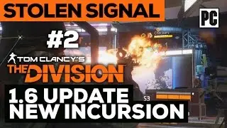 The Division 1.6 | Incursion Stolen Signal Gameplay - How to kill Checkers Boss #2