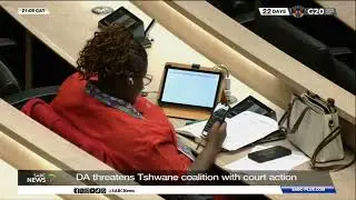 DA threatens Tshwane coalition with court action