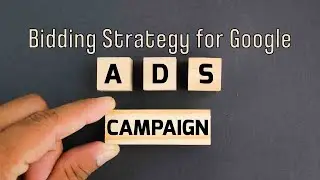 Bidding Strategy for Google Ads | Pick the right bid strategy | Determine the right bid strategy 🚀🥳