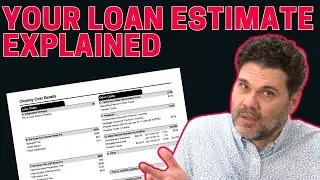 DO NOT Get Ripped Off - UNDERSTANDING Your Loan Estimate