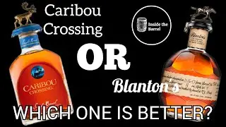 Blanton’s or Caribou Crossing - Which is Better?