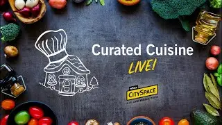 Curated Cuisine Live!